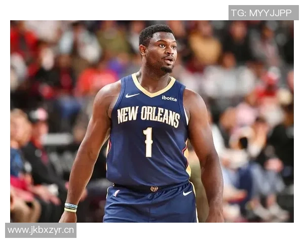 锡安因右内收肌拉伤缺阵六场明天出战状态升级为成疑