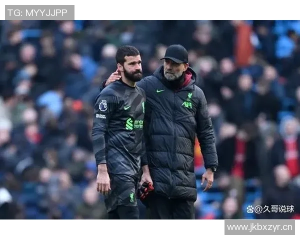 阿利森因伤缺阵六周将错过切尔西曼联皇马和曼城比赛